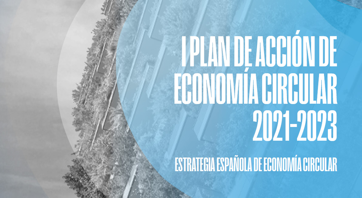 El I Plan de Acción de Economía Circular reconoce la importancia de la Innovación y de las Plataformas Tecnológicas