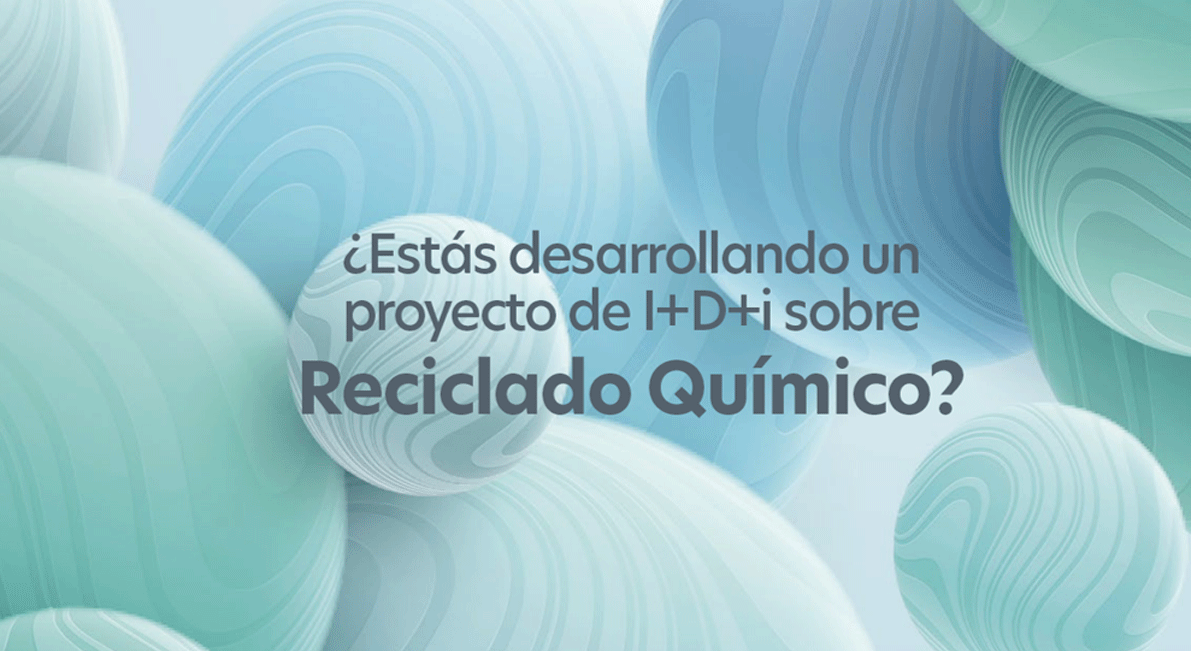 Buscamos Proyectos I+D+i sobre Reciclado Químico (hasta 14.04)